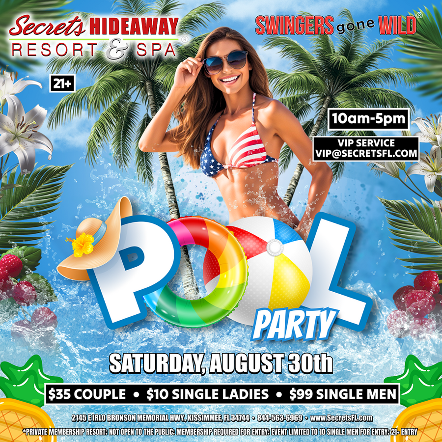 Pool Party - 10am-5pm - Swingers gone Wild®