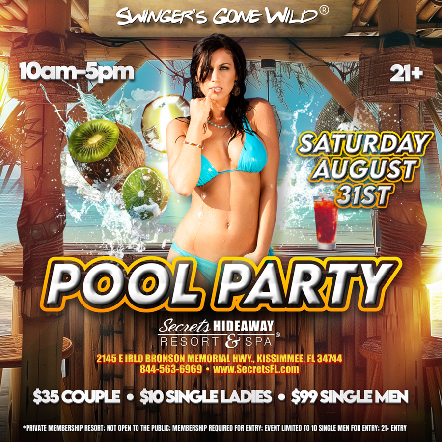 Pool Party 10am - 5pm - Swingers Gone Wild®