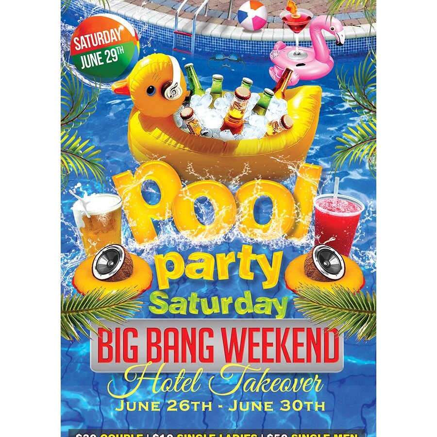 Saturday Pool Party 10am-5pm - Big Bang Takeover